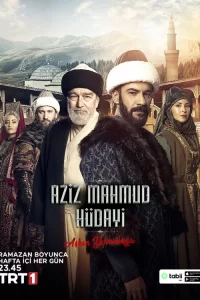 Азиз Махмуд Аль-Хюдаи: Путешествие любви турецкий сериал